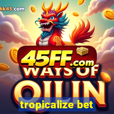 tropicalize bet